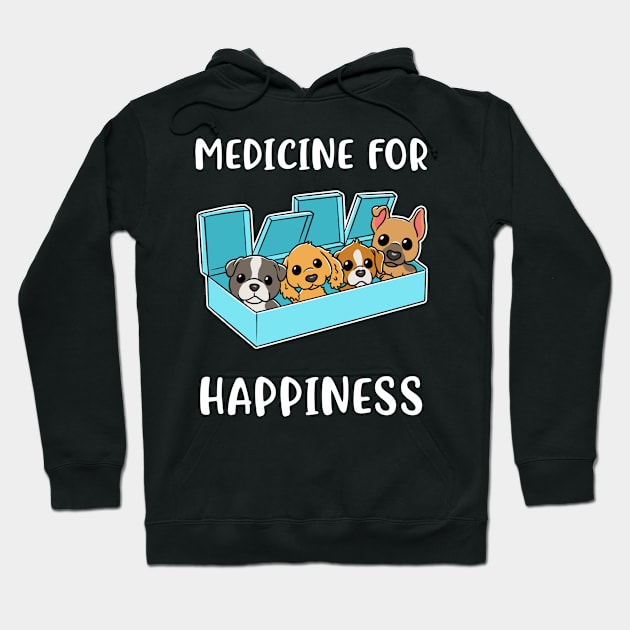 Medicine For Happiness Dog Funny Dog Gift Hoodie by CatRobot